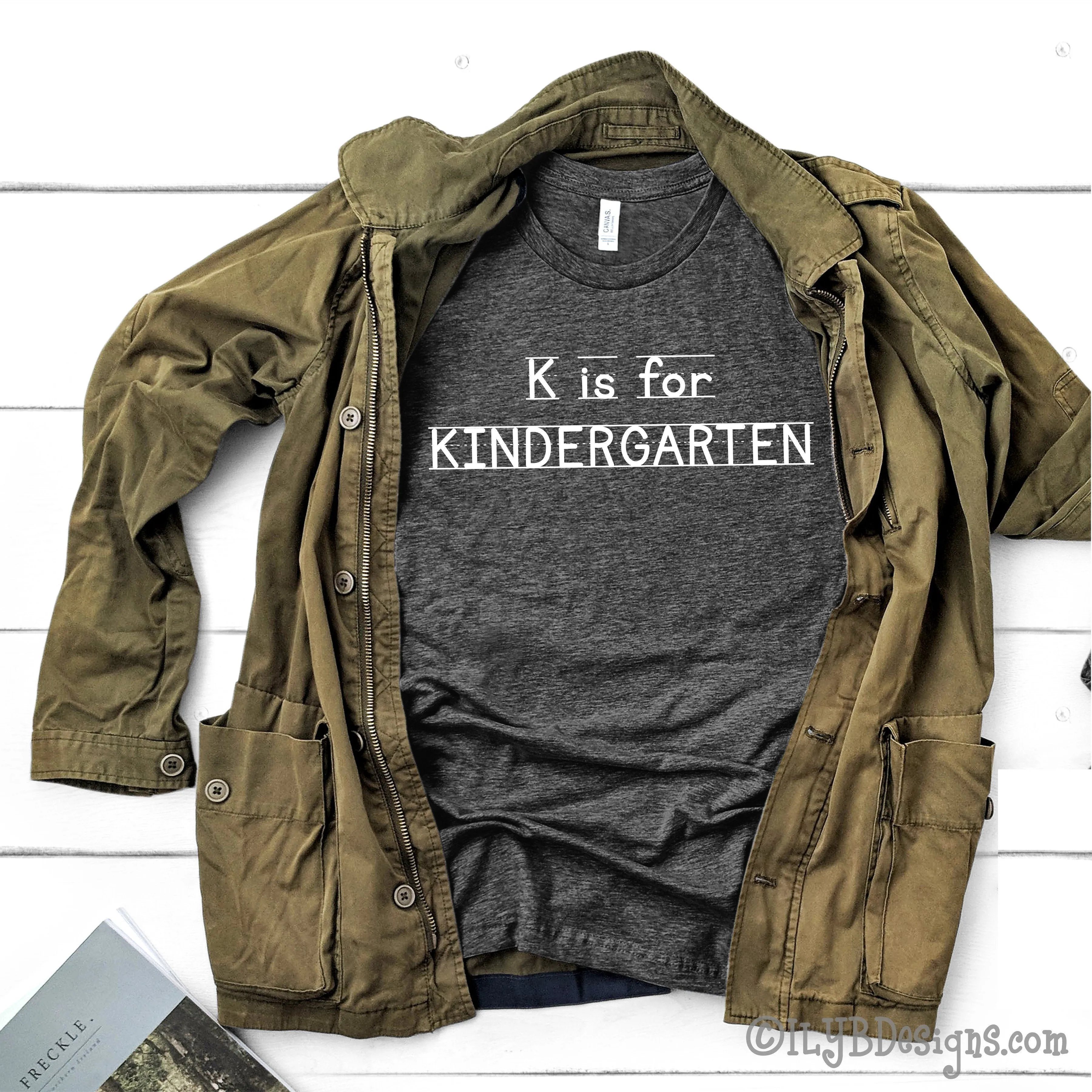 K is for Kindergarten Teacher Shirt | ABC Teacher Shirts