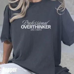 Professional Overthinker Shirt, Overthinker Shirt, Mental Health Shirt, Sarcastic Shirt, Funny Saying Shirt, Anxiety Shirt, Depression Shirt