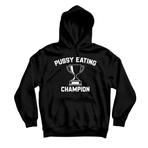 Pussy Eating Champion Black Hoodie